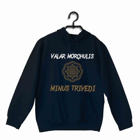 4 TV Series Valar Trivedi UNISEX HOODIE Sweatshirts